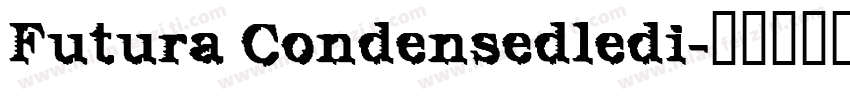 Futura Condensedledi字体转换